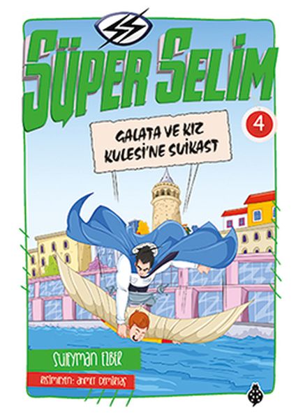 Süper Selim 4  Galata ve Kız Kulesine Suikast