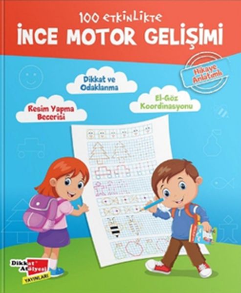 100 Etkinlikte İnce Motor Gelişimi Hikaye Anlatımlı