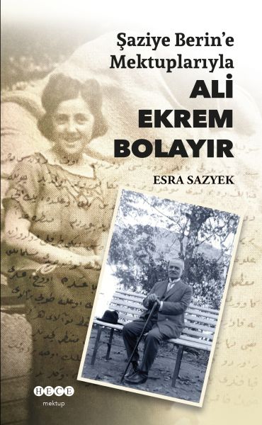 Şaziye Berine Mektuplarıyla Ali Ekrem Bolayır