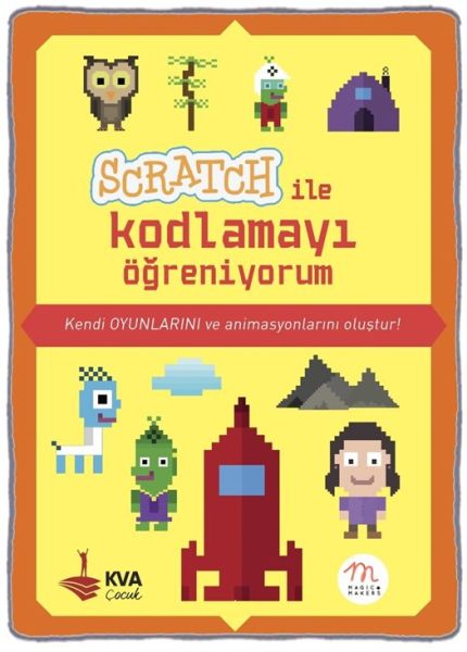 Scratch ile Kodlamayı Öğreniyorum Ciltli