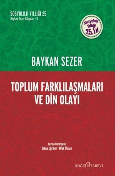 Toplum Farklılaşmaları ve Din Olayı  Sosyolojii Yıllığı 25 Yıl