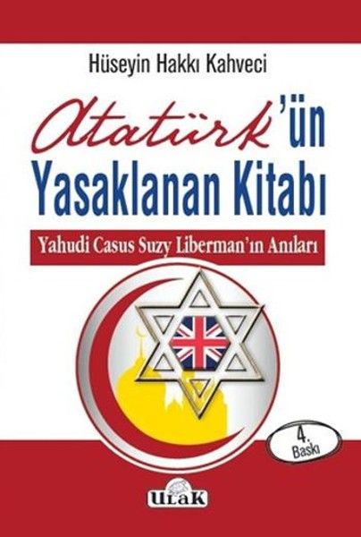 Atatürk’ün Yasaklanan Kitabı Yahudi Casus Suzy Libermanın Anıları