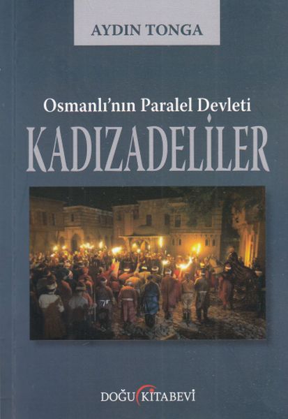 Osmanlının Paralel Devleti Kadızadeliler