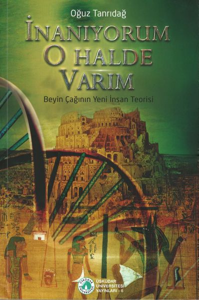 İnanıyorum O Halde Varım