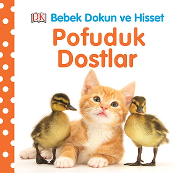 Bebek Dokun ve Hisset  Pofuduk Dostlar