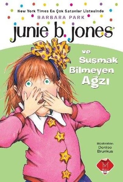 Junie B Jones ve Susmak Bilmeyen Ağzı