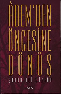 Ademden Öncesine Dönüş