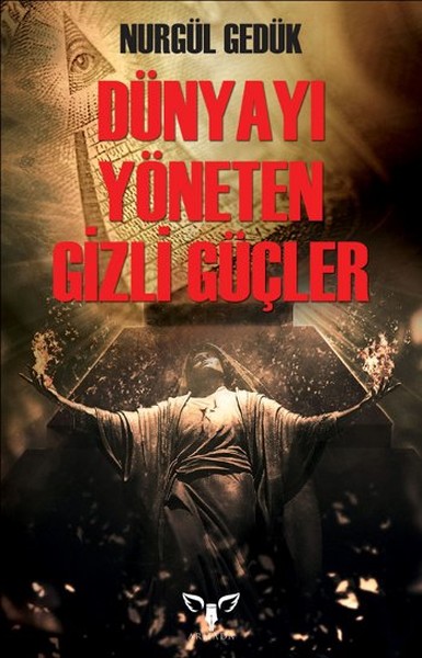 Dünyayı Yöneten Gizli Güçler