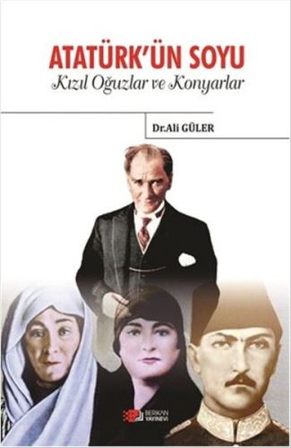 Atatürkün Soyu  Kızıl Oğuzlar ve Konyarlar