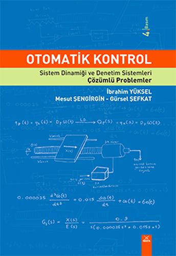 Otomatik Kontrol  Sistem Dinamiği ve Denetim Sistemleri  Çözümlü Problemler