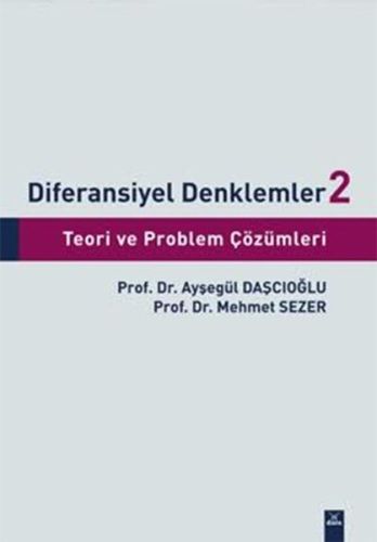 Diferansiyel Denklemler 2 Teori ve Problem Çözümleri