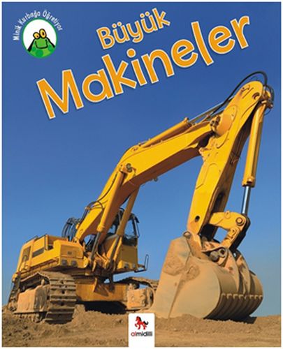 Minik Kurbağa Öğretiyor  Büyük Makineler