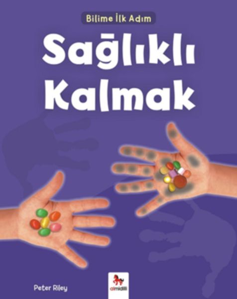 Bilime İlk Adım  Sağlıklı Kalmak