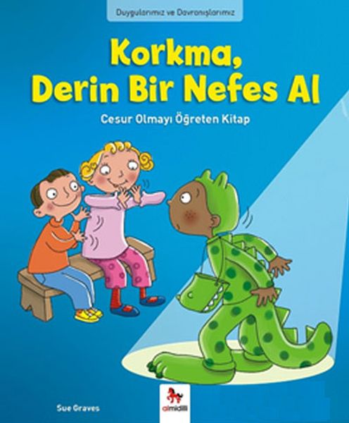 Duygularımız ve Davranışlarımız  Korkma Derin Bir Nefes Al