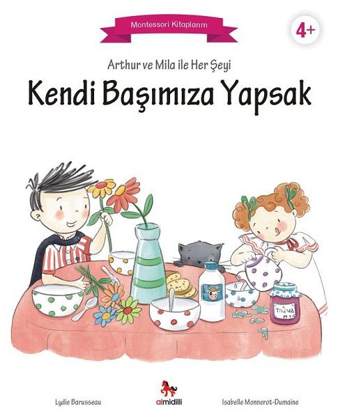 Arthur ve Mila ile Her Şeyi Kendi Başımıza Yapsak  Montessori Kitaplarım