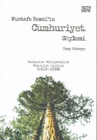 Mustafa Kemalin Cumhuriyet Söylemi