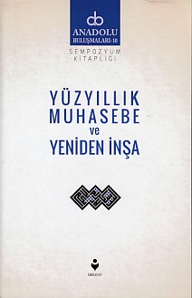 Anadolu Buluşmaları 10  Yüzyıllık Muhasebe ve Yeniden İnşa