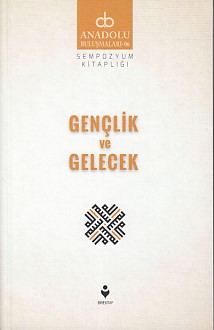 Anadolu Buluşmaları 6  Gençlik ve Gelecek