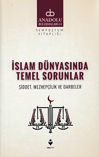 Anadolu Buluşmaları 11  İslam Dünyasında Temel Sorunlar