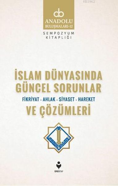 İslam Dünyasında Güncel Sorunlar ve Çözümleri