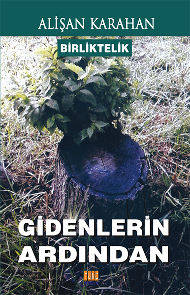 Birliktelik Gidenlerin Ardından