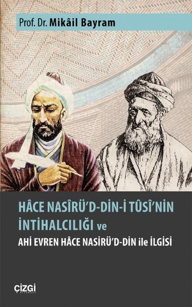 Hace Nasirüddini Tüsinin İntihalcılığı ve Ahi Evren Hace Nasirüddin ile İlgisi