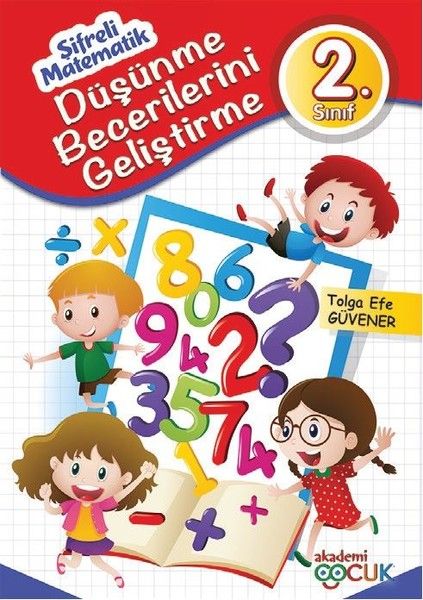 Şifreli Matematik  2 Sınıf Düşünme Becerilerini Geliştirme