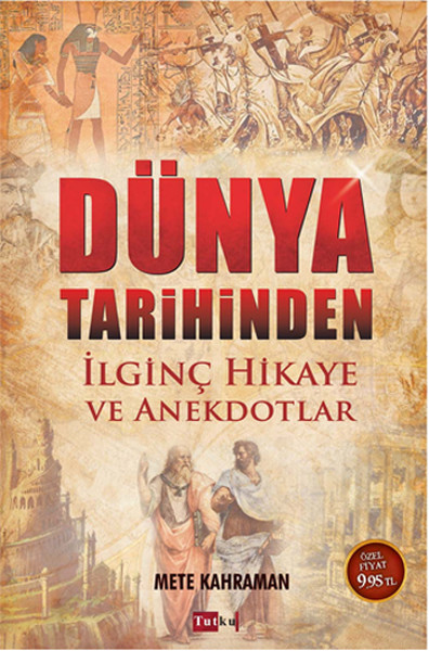 Dünya Tarihinden İlginç Hikaye ve Anekdotlar