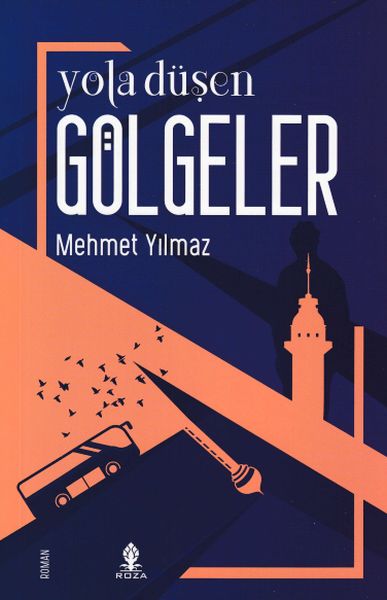 Yola Düşen Gölgeler