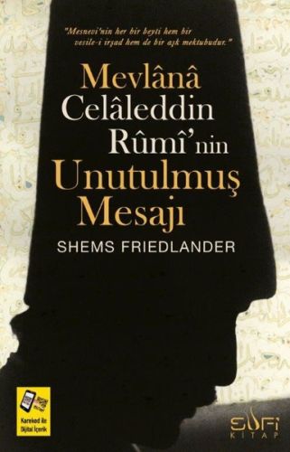 Mevlana Celaleddin Ruminin Unutulmuş Mesajı