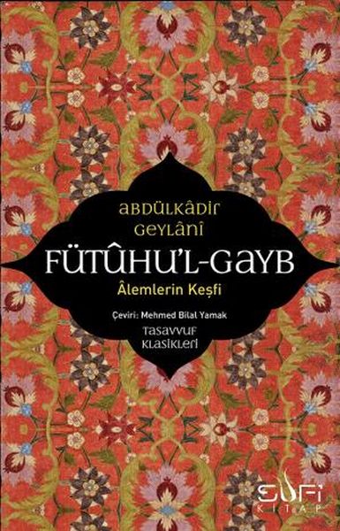 Fütuhul Gayb  Alemlerin Keşfi