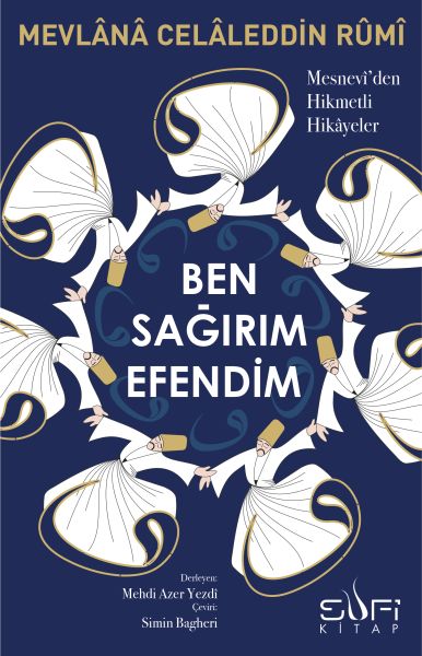 Ben Sağırım Efendim  Mesneviden Hikmetli Hikayeler