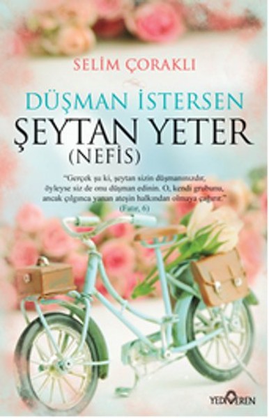 Düşman İstersen Şeytan Yeter  Nefis