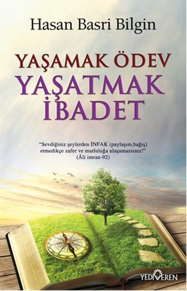 Yaşamak Ödev Yaşatmak İbadet