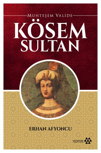 Muhteşem Valide  Kösem Sultan