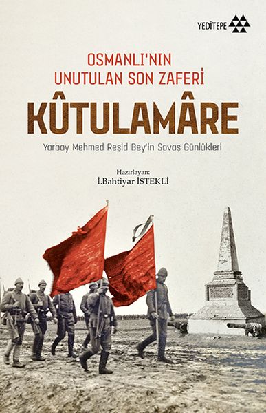 Osmanlının Unutulan Son Zaferi Kutulamare