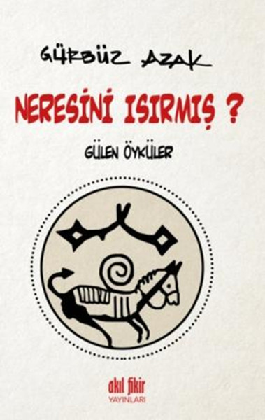 Neresini Isırmış  Gülen Öyküler