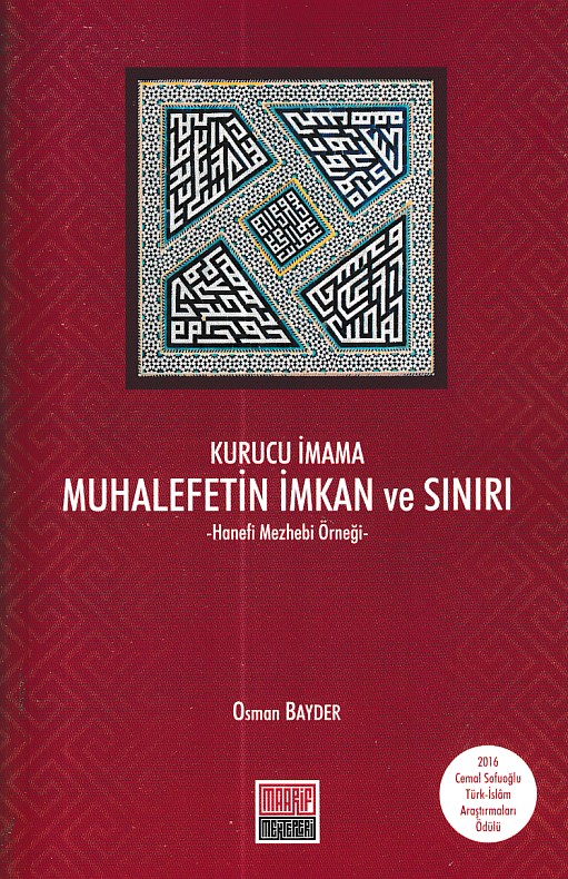 Kurucu İmama Muhalefetin İmkan ve Sınırı  Hanefi Mezhebi Örneği