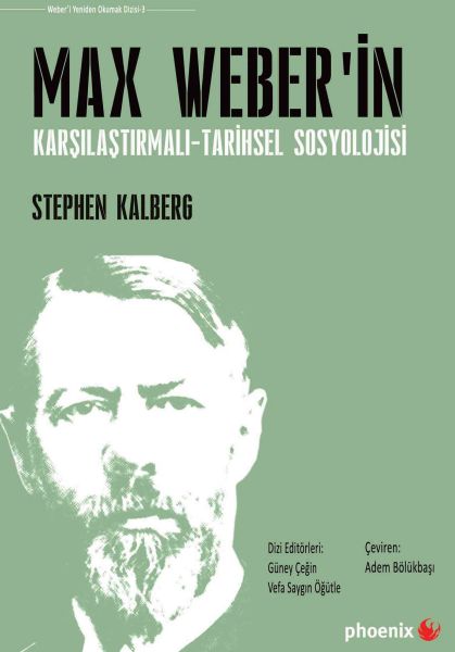 Max Weber’in  Karşılaştırmalı Tarihsel Sosyolojisi