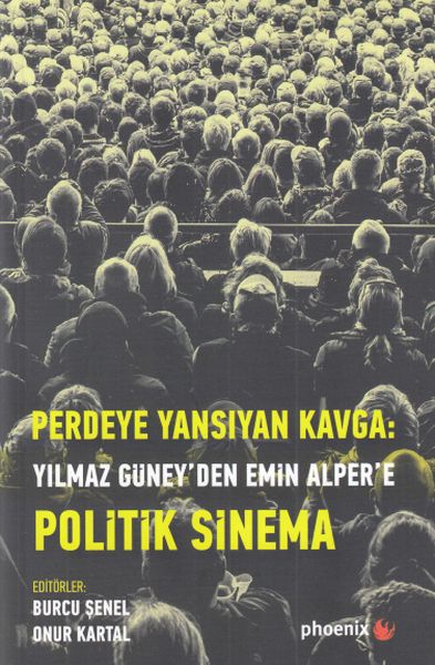 Perdeye Yansıyan Kavga  Yılmaz Güneyden Emin Alpere Politik Sinema