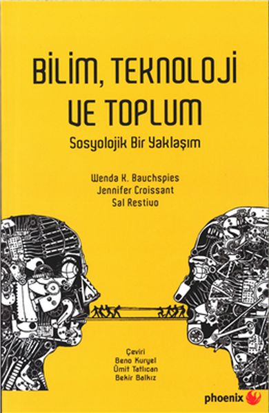 Bilim Teknoloji ve Toplum  Sosyolojik Bir Yaklaşım