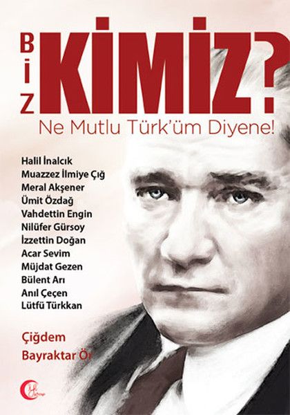 Biz Kimiz  Ne Mutlu Türküm Diyene