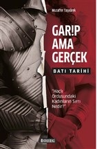 Garip Ama Gerçek  Batı Tarihi