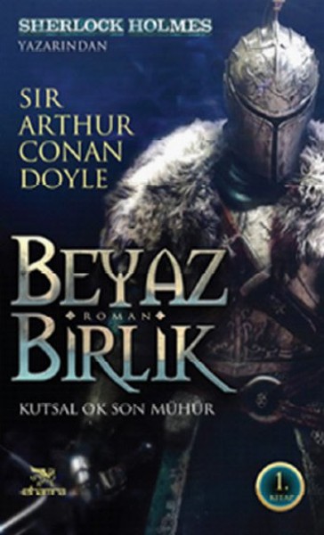 Beyaz Birlik 1 Kitap  Kutsal Ok Son Mühür