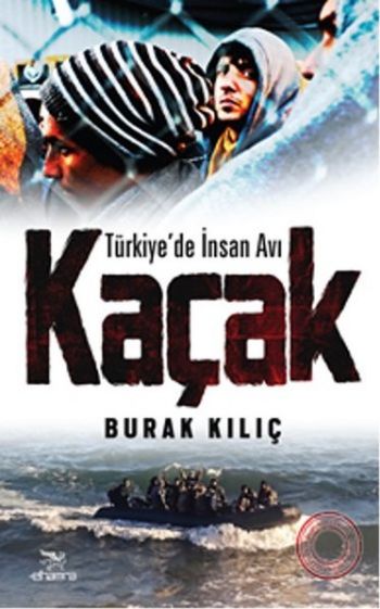 Kaçak  Türkiyede İnsan Avı