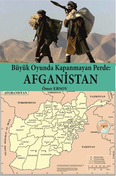 Büyük Oyunda Kapanmayan Perde Afganistan