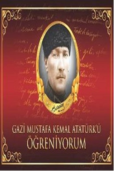 Gazi Mustafa Kemal Atatürkü Öğreniyorum