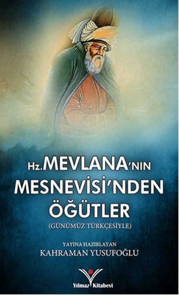 Mevlananın Mesnevisinden Öğütler