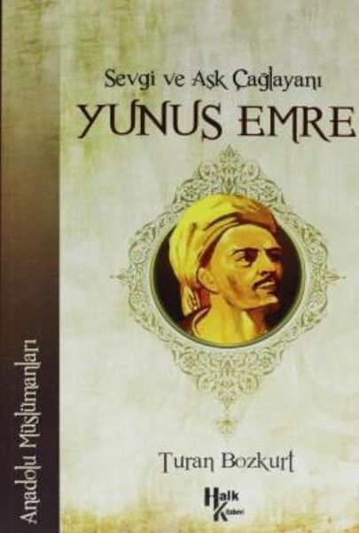 Sevgi ve Aşk Çağlayanı Yunus Emre