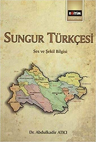 Sungur Türkçesi  Ses ve Şekil Bilgisi